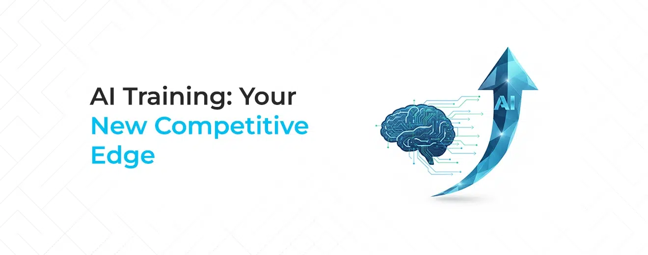 Why AI Training Matters: Building AI-Ready Teams