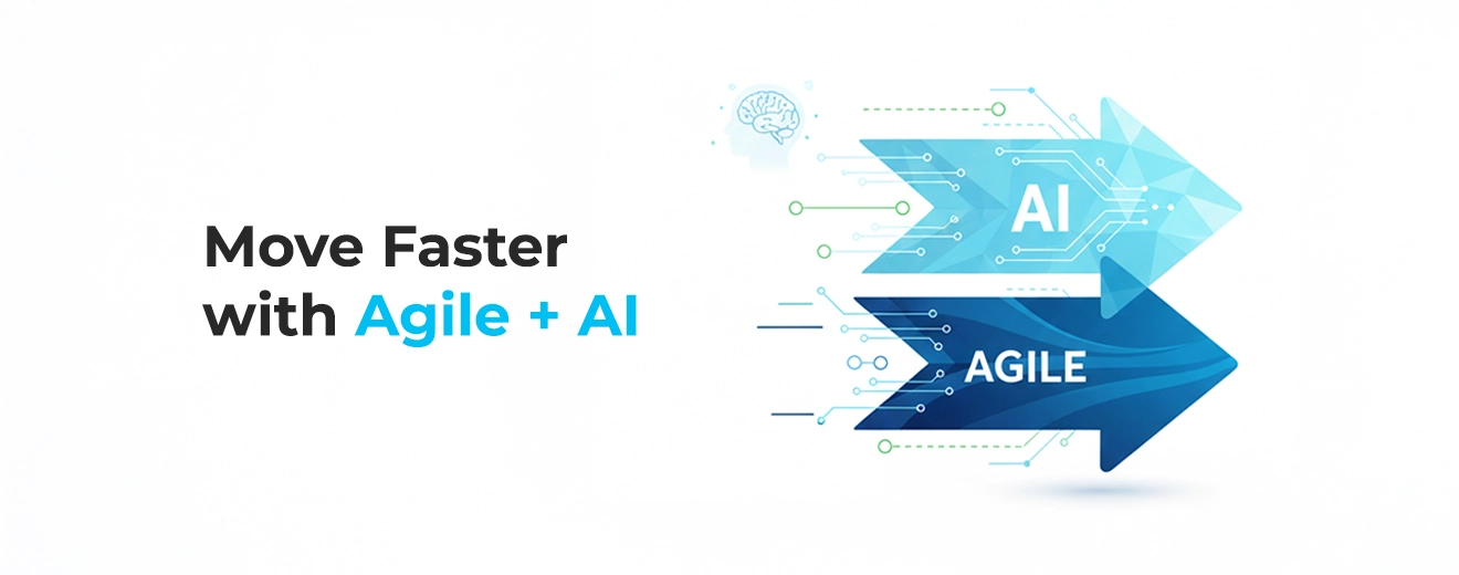 Move Faster with Agile + AI